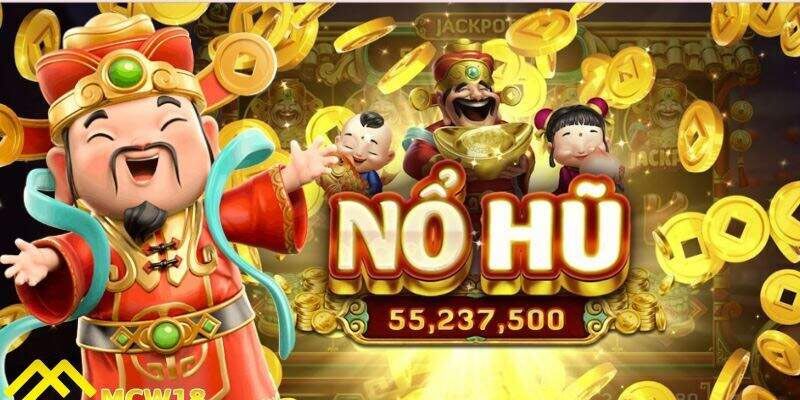 Nổ Hũ Thần Tài – Trải Nghiệm Quay Thưởng Cuốn Hút